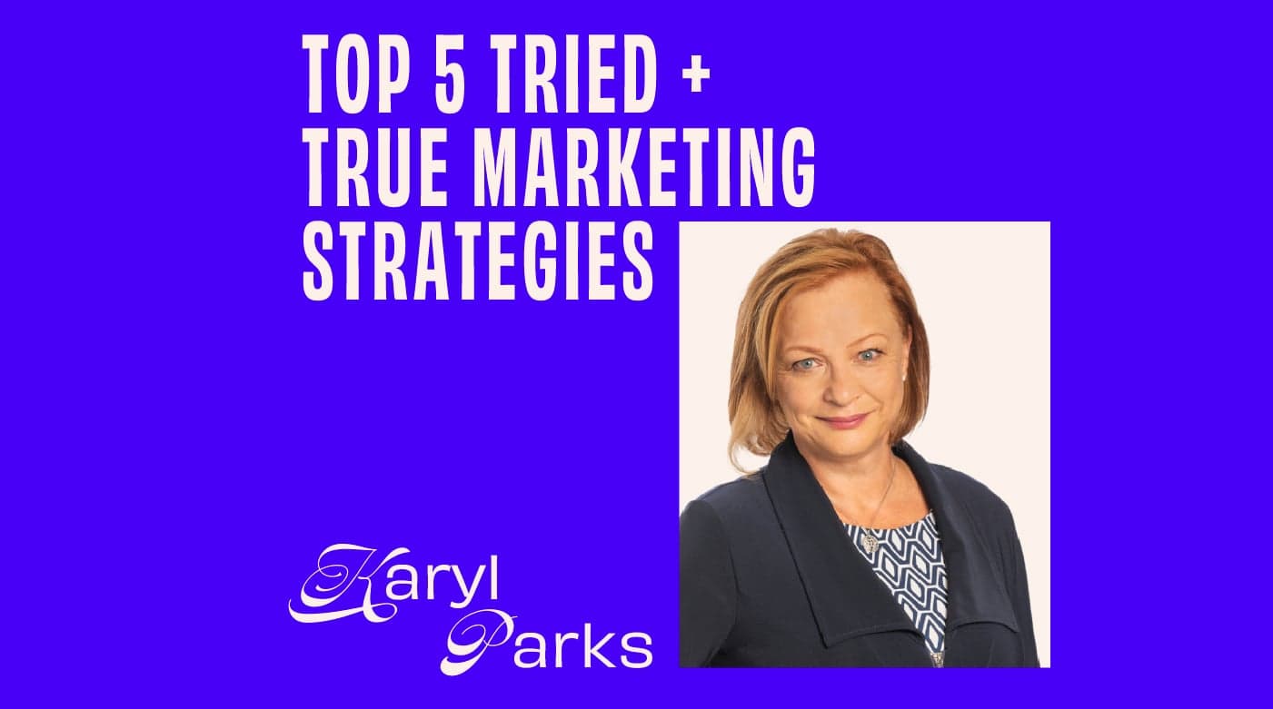 CMO - Interview - Karyl Parks On Her Top 5 Tried + True Marketing Strategies Featured Image