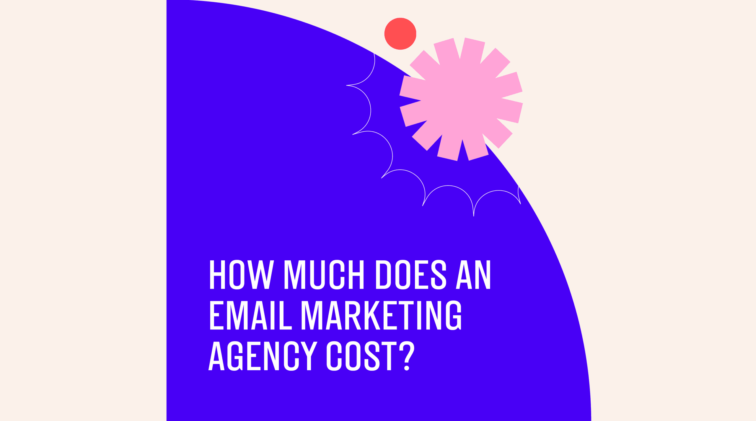 How much does an email marketing agency cost standard editorial post 67670