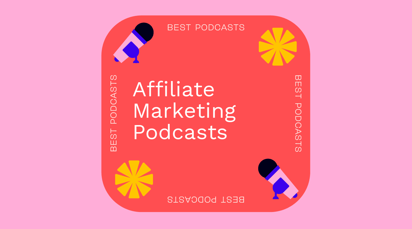 Affiliate marketing podcasts best podcasts 65774