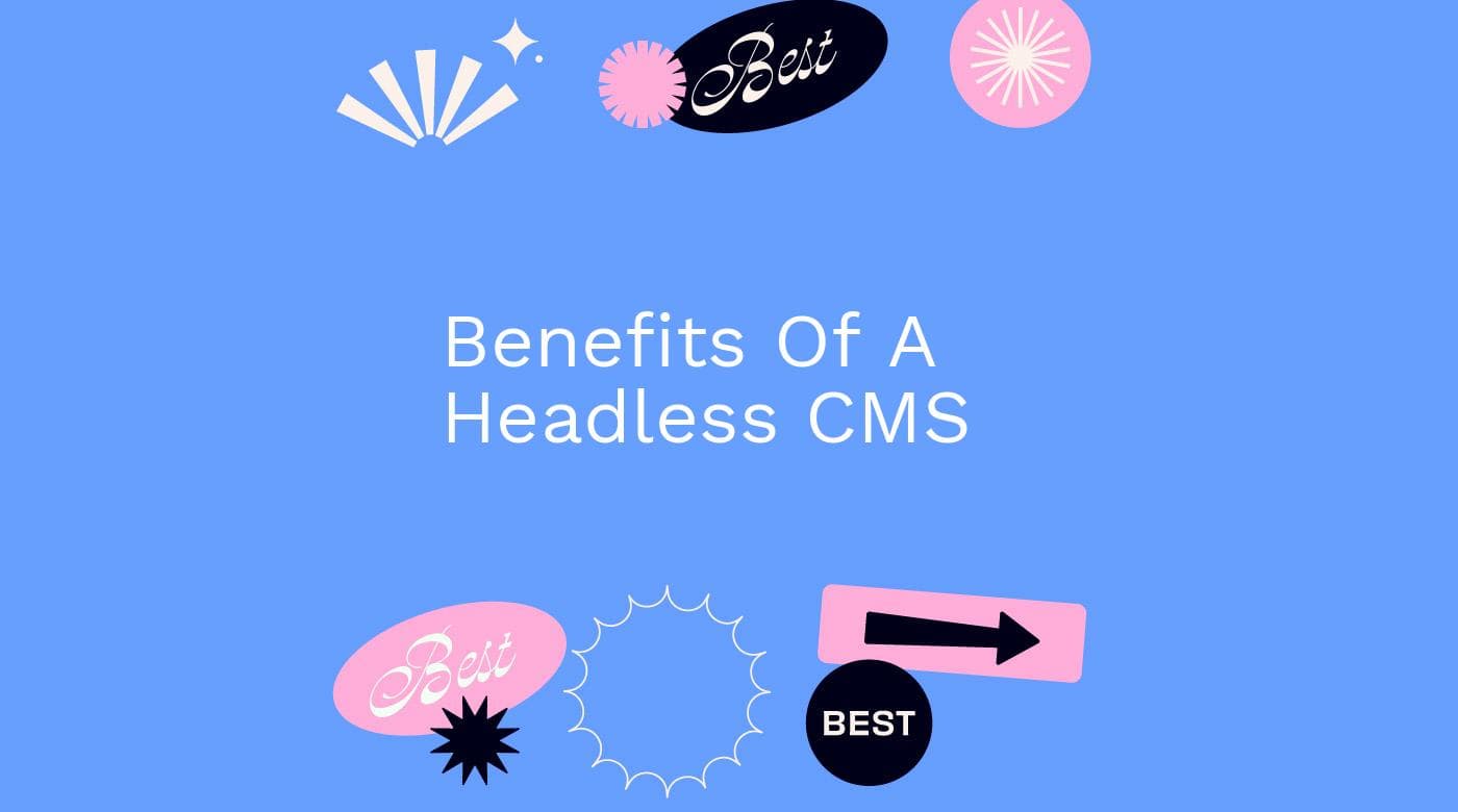 Benefits of a headless cms text on blue background