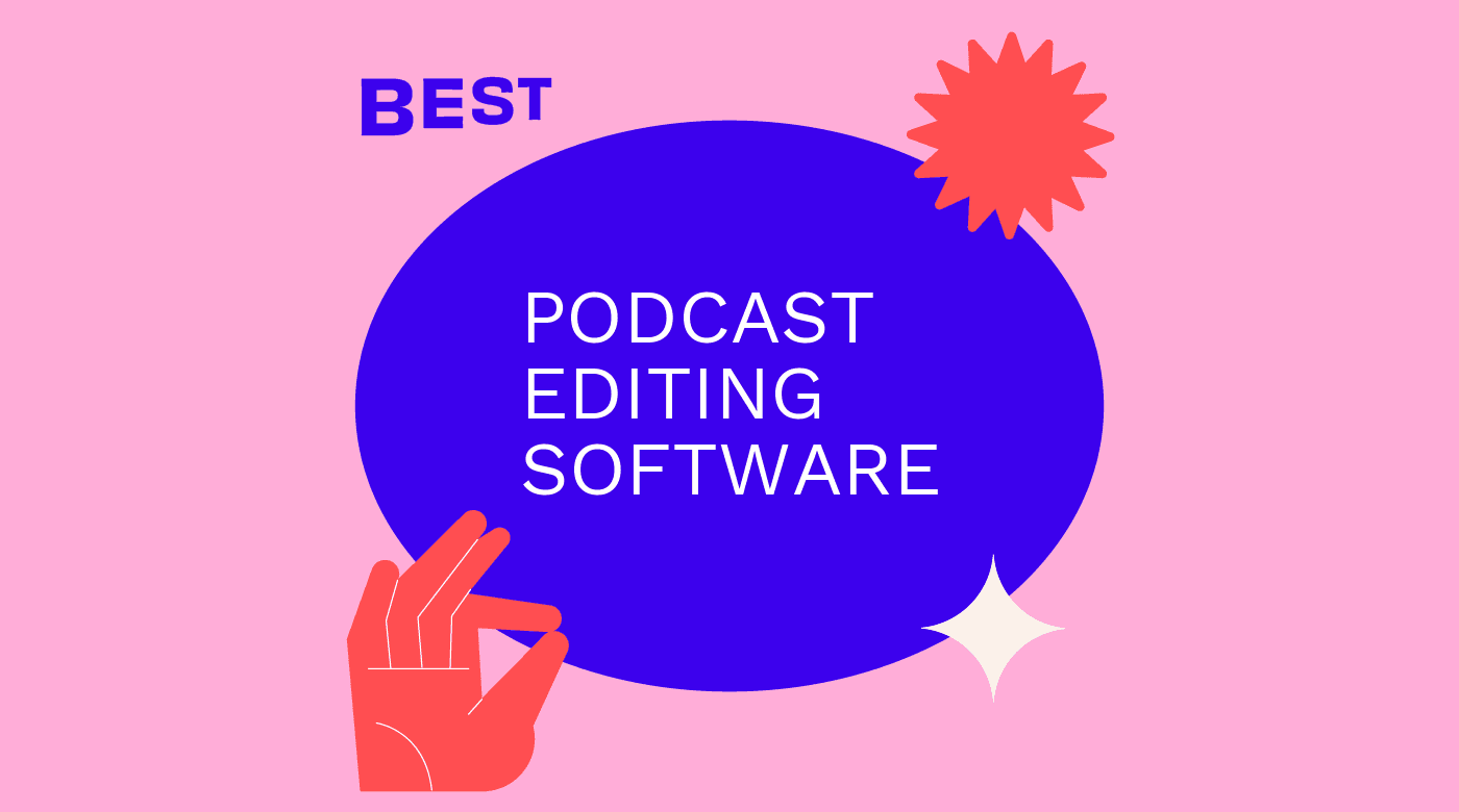 Podcast editing software best tools 02554