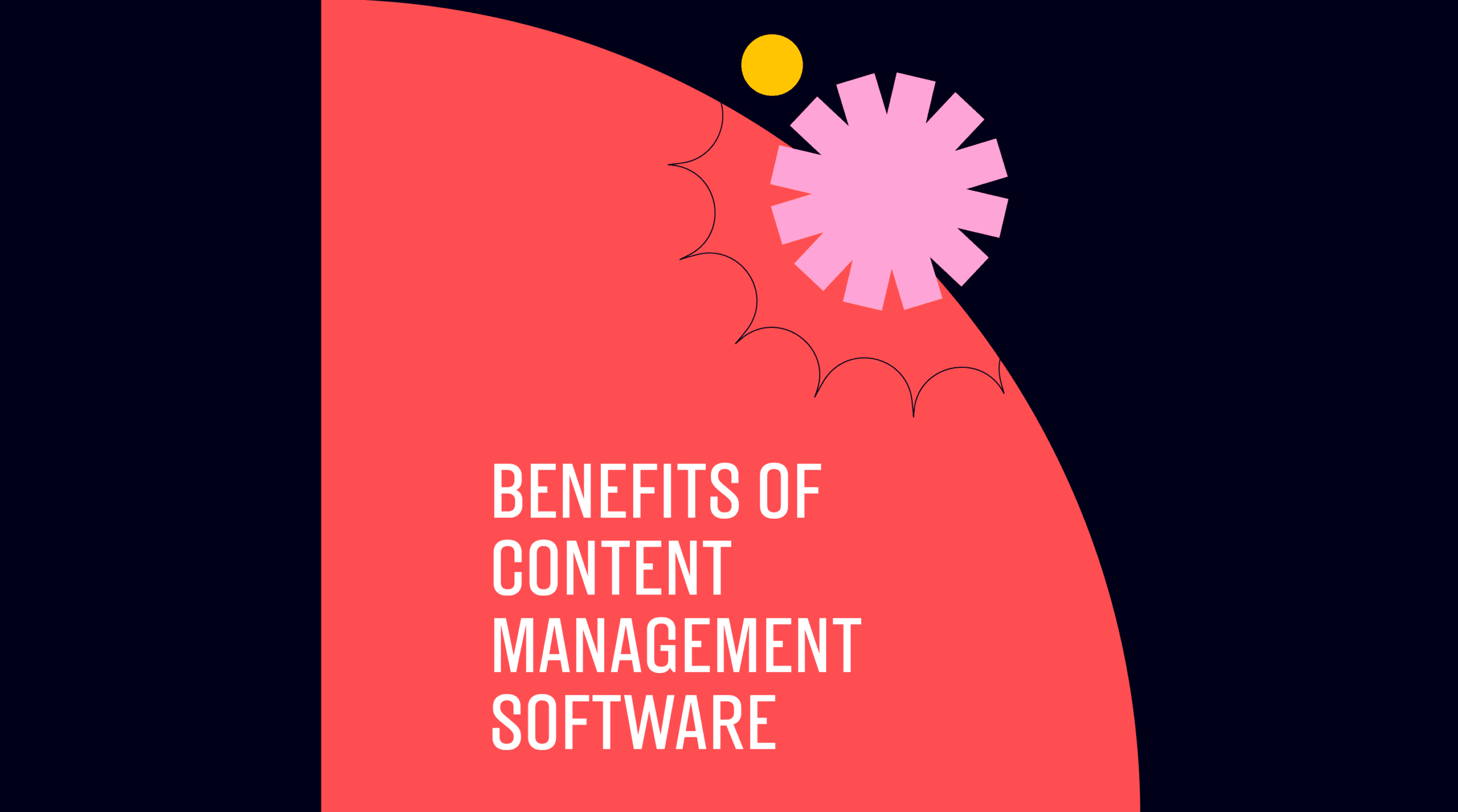 Benefits of content management software text on red and black background