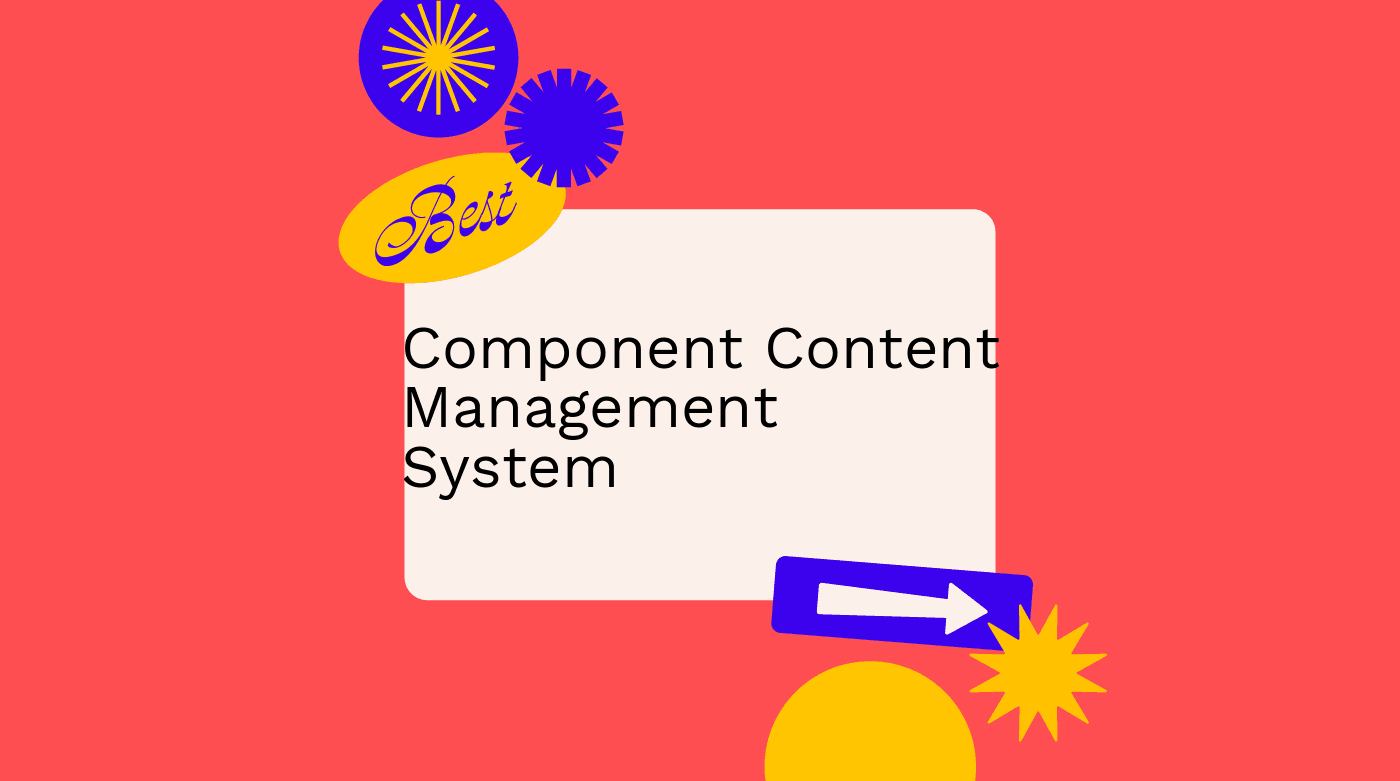 Component content management system best tools 92387