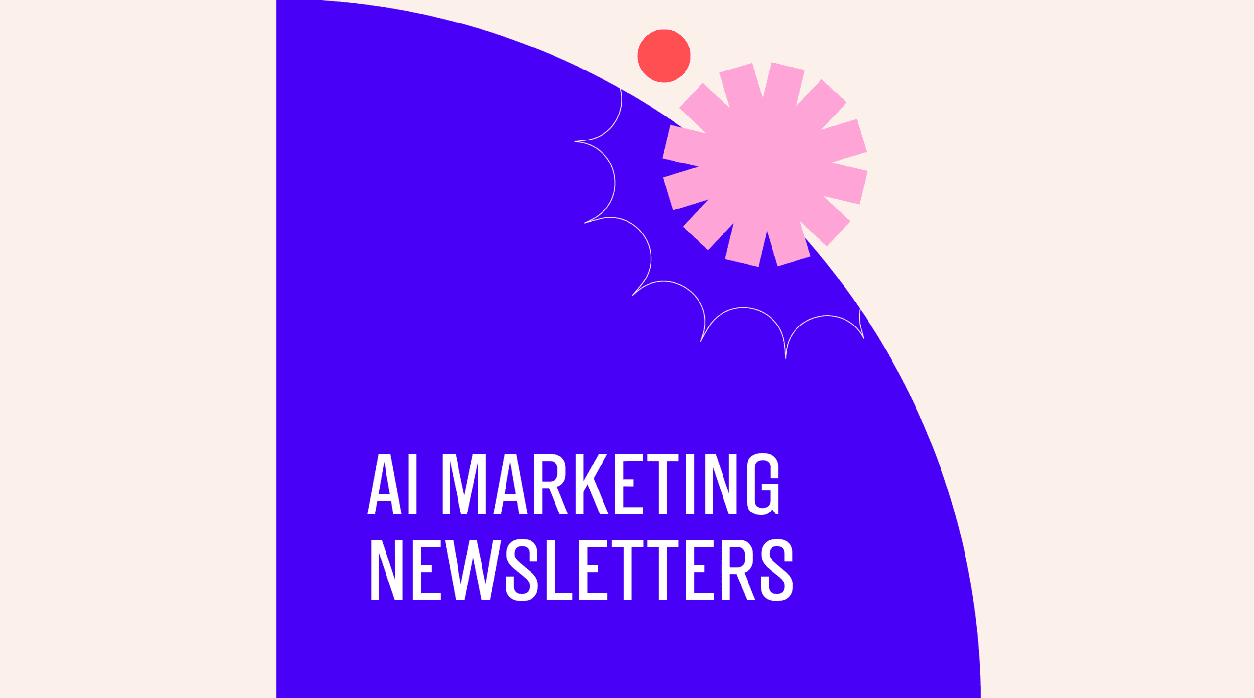 Ai marketing newsletters standard editorial post 53513