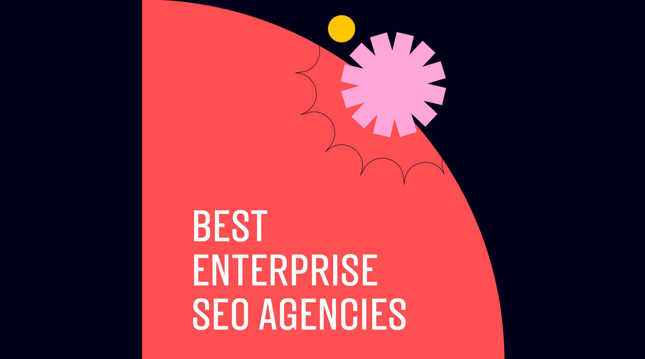 Best enterprise seo agencies standard editorial post 82872