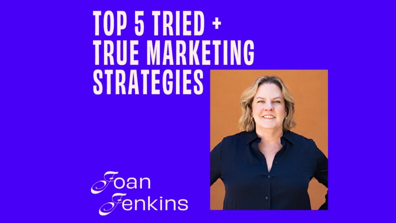 CMO - Interview - Joan Jenkins On Her Top 5 Tried + True Marketing Strategies featured image