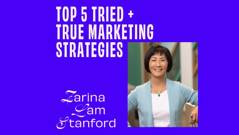 CMO – Interview – CMOs Share Their Top 5 Tried + True Marketing Strategies - Zarina Lam Stanford featured image