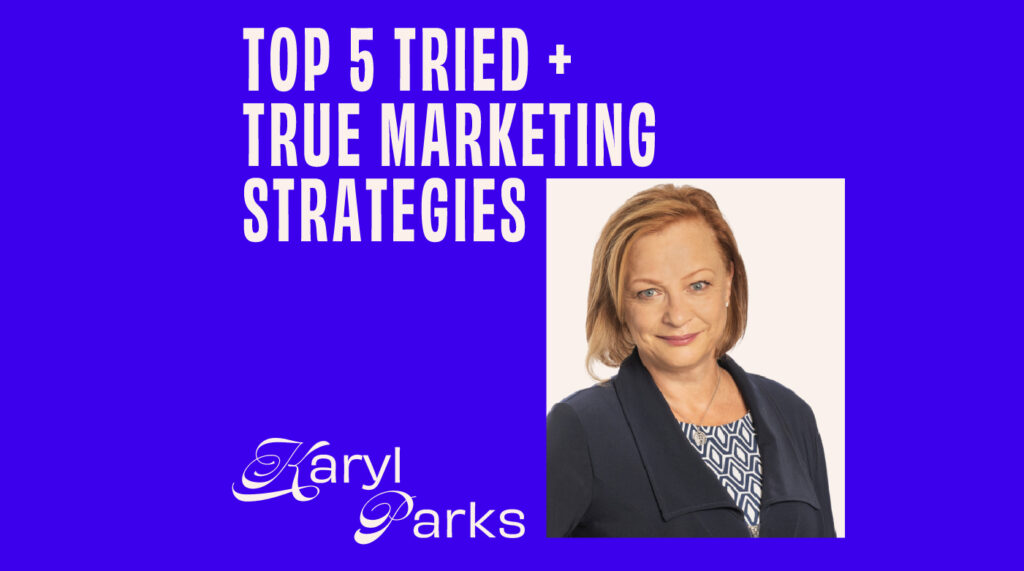 CMO - Interview - Karyl Parks On Her Top 5 Tried + True Marketing Strategies Featured Image