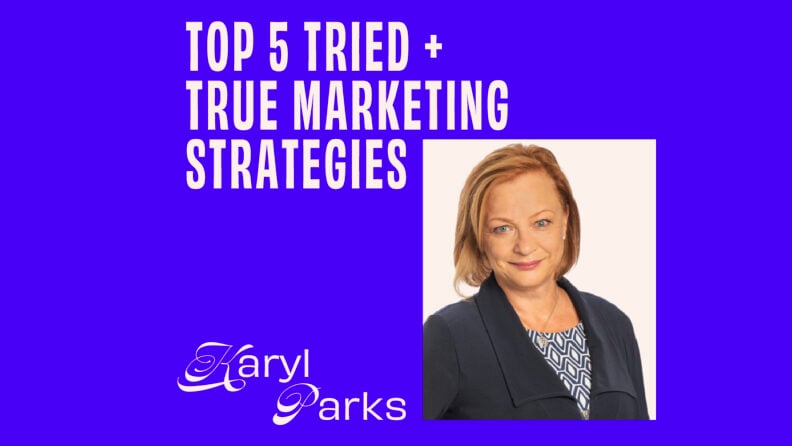 CMO - Interview - Karyl Parks On Her Top 5 Tried + True Marketing Strategies Featured Image