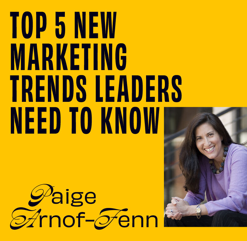 CMO - Interview - Paige Arnof-Fenn On The Top 5 New Marketing Trends Leaders Need To Know Featured Image