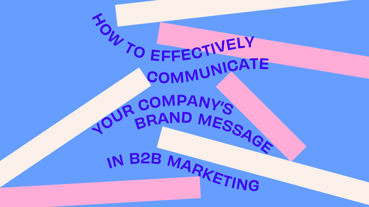 CMO - Keyword - how to effectively communicate your company's brand message in b2b marketing Featured Image