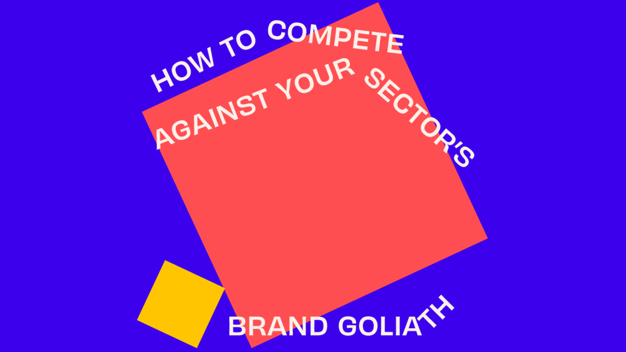 how to compete against your sector’s brand goliath featured image