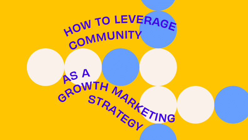 CMO - Passion Post - how to leverage community as a growth marketing strategy