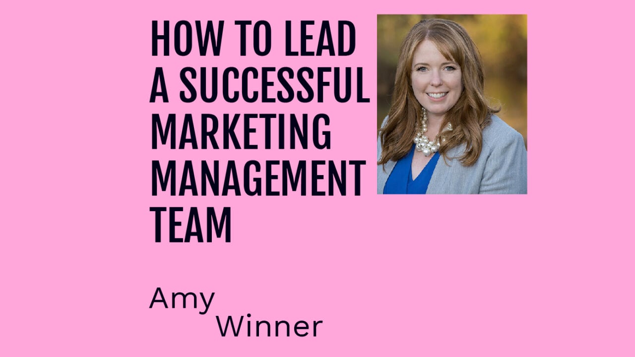 how to lead a successful marketing management team amy winner featured image