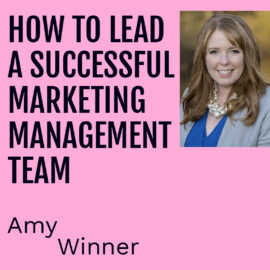 how to lead a successful marketing management team amy winner featured image