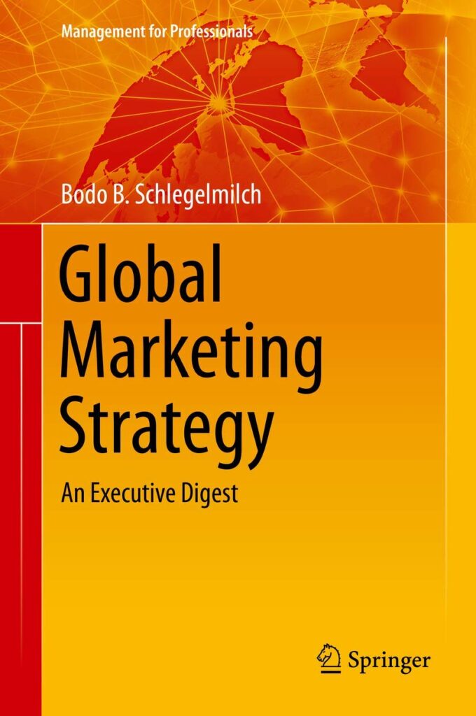 Global Marketing Strategy: An Executive Digest by Bodo B. Schlegelmilch global marketing books