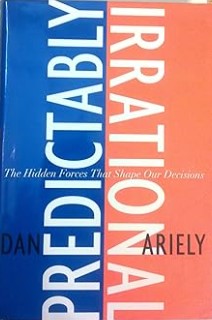 Predictably Irrational - The Hidden Forces That Shape Our Decisions - Marketing Psychology Book