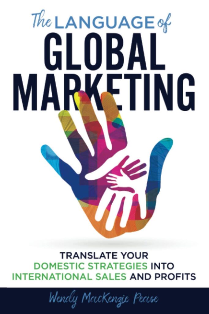 The Language of Global Marketing by Wendy MacKenzie Pease global marketing books