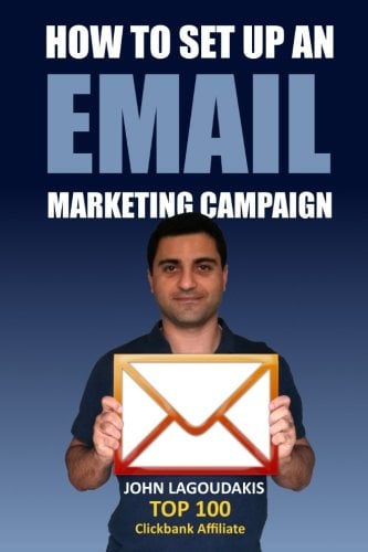 Book cover of How to Set Up an Email Marketing Campaign written by John Lagoudakis