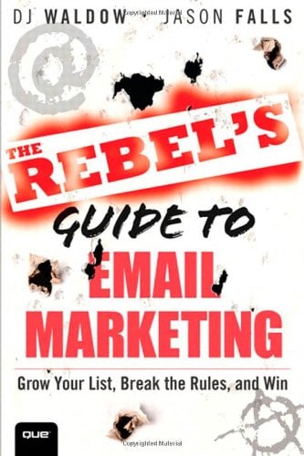 Hardcover photo of the book entitled: The Rebel's Guide to Email Marketing