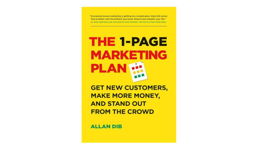 The 1-Page Marketing Plan: Get New Customers, Make More Money, And Stand Out From The Crowd best marketing books for beginners