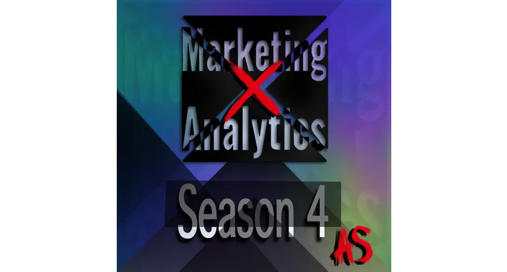 Marketing X Analytics marketing analytics podcast
