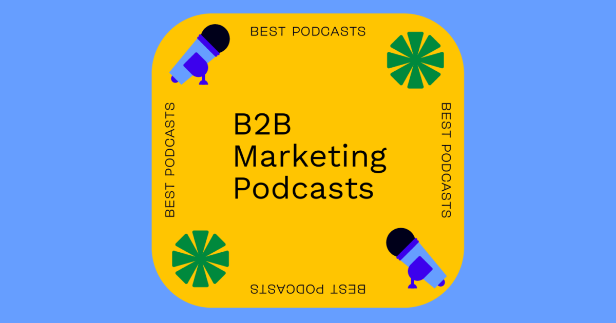 The 15 Best B2B Marketing Podcasts Of 2024 The CMO