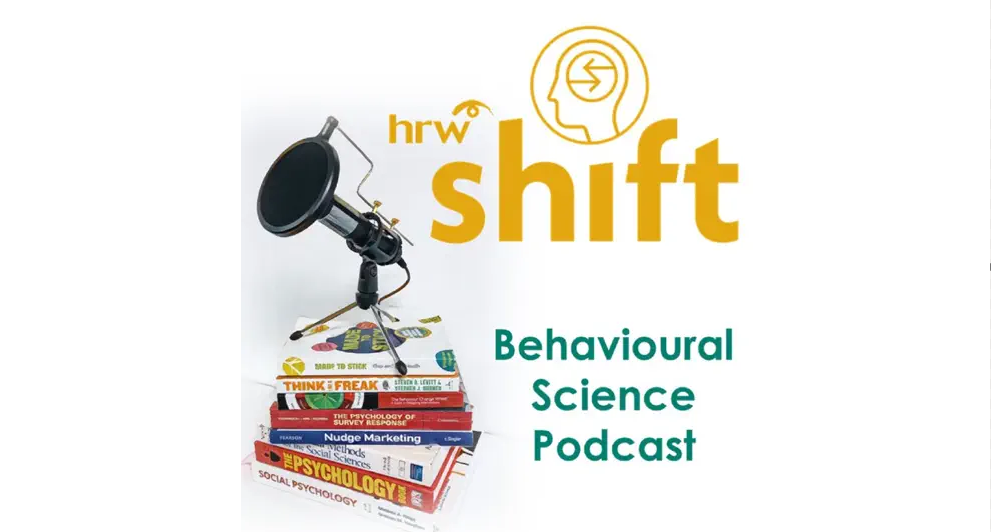 HRW Shift Podcast consumer psychology podcast
