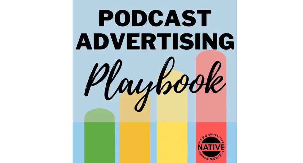 Podcast Advertising Playbook advertising podcast