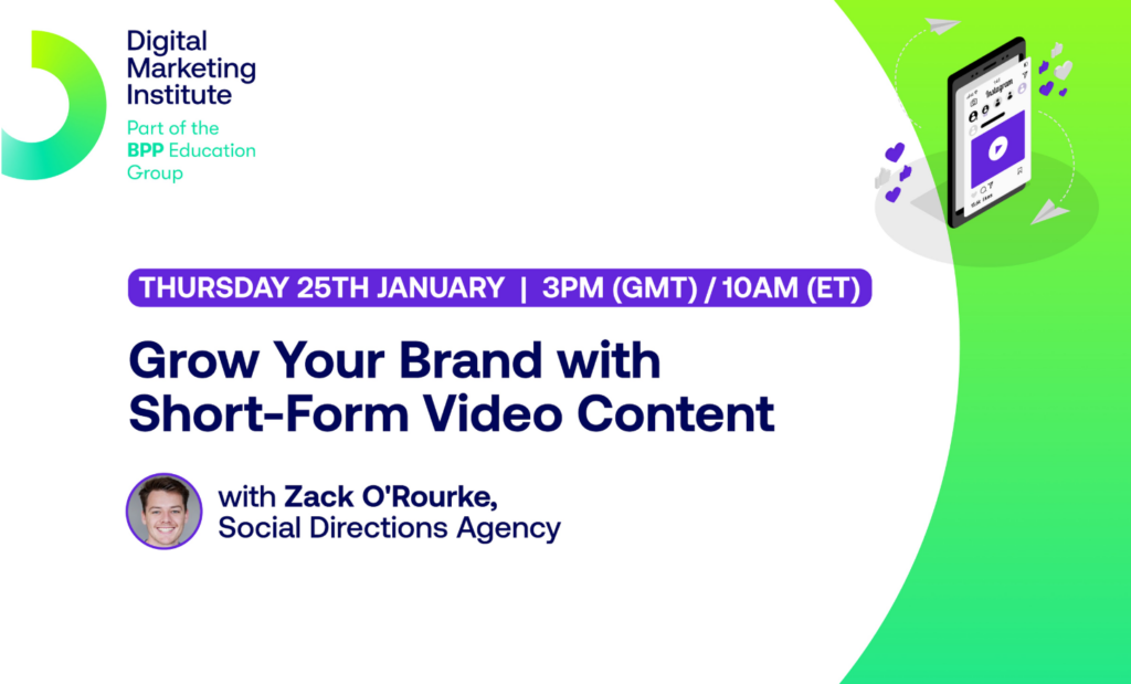 Image for the Grow Your Brand with Short-Form Video Content webinar by Digital Marketing Institute.