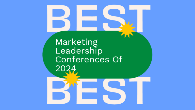 Marketing leadership conferences of 2024 best events