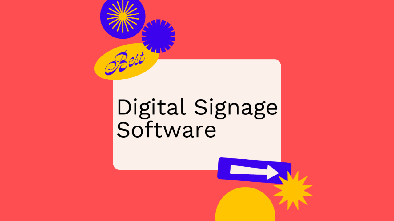 Digital signage software best tools