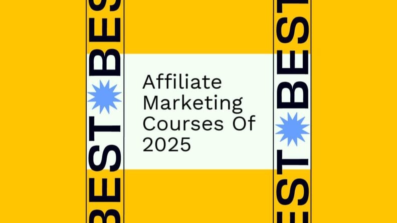 Affiliate marketing courses of 2025 generic best of