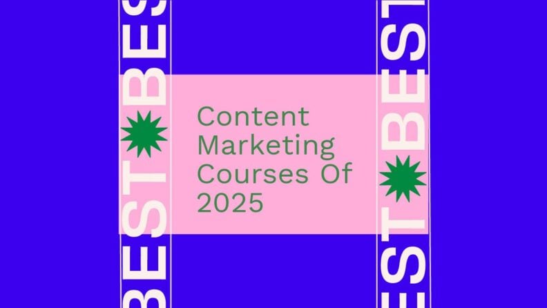 Content marketing courses of 2025 generic best of