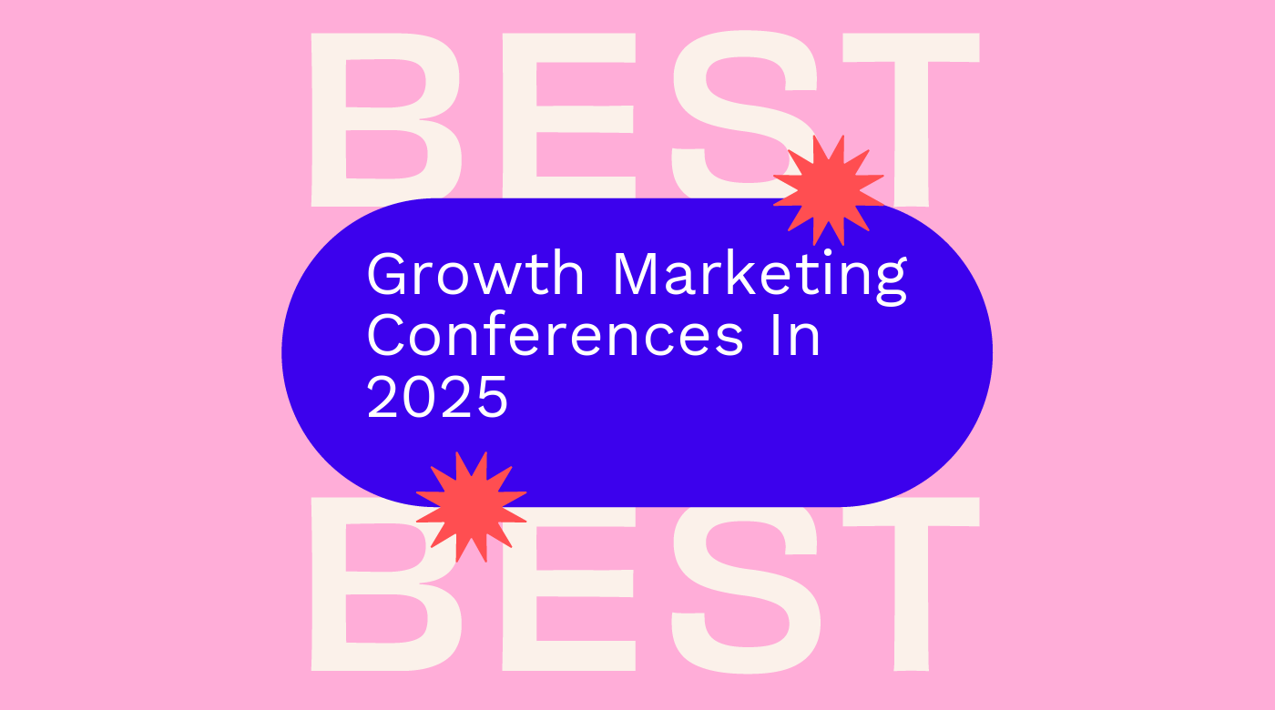 Growth marketing conferences in 2025 best events