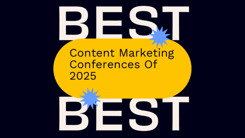 Content marketing conferences of 2025 best events