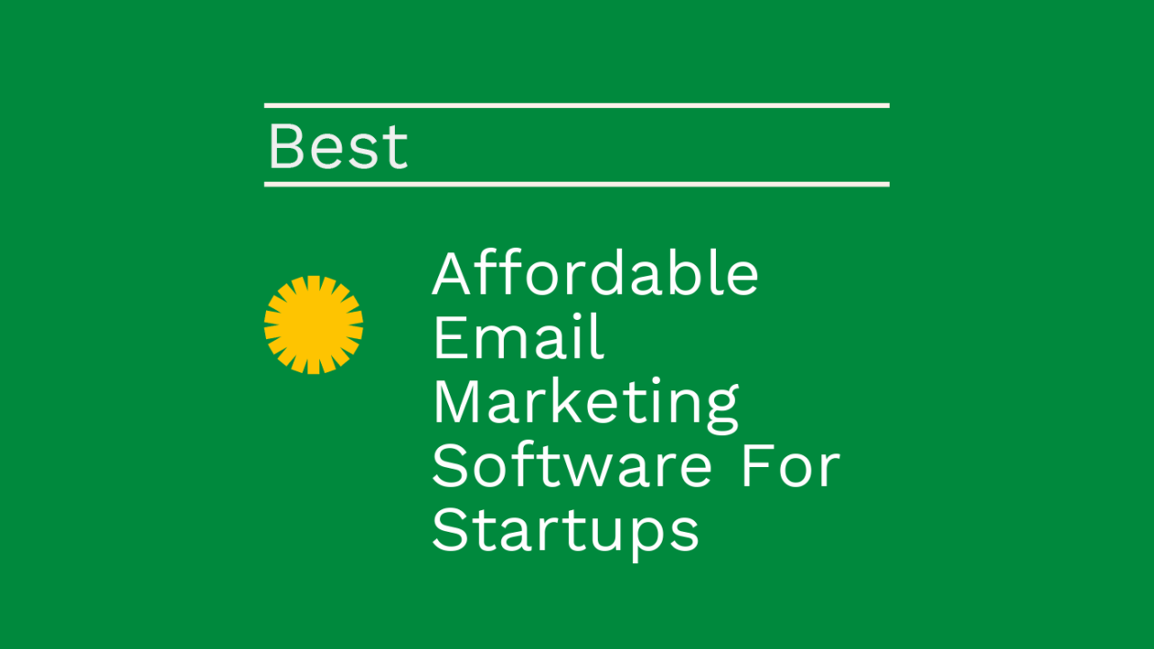 Affordable email marketing software for startups best tools 29356