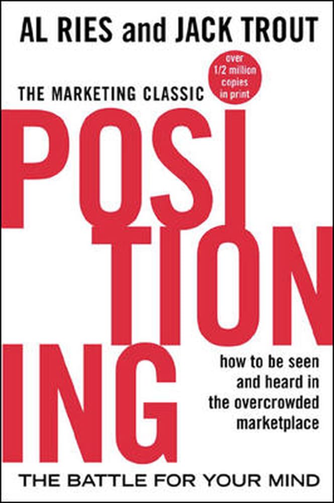 Positioning: The Battle for Your Mind by Al Ries and Jack Trout marketing management books
