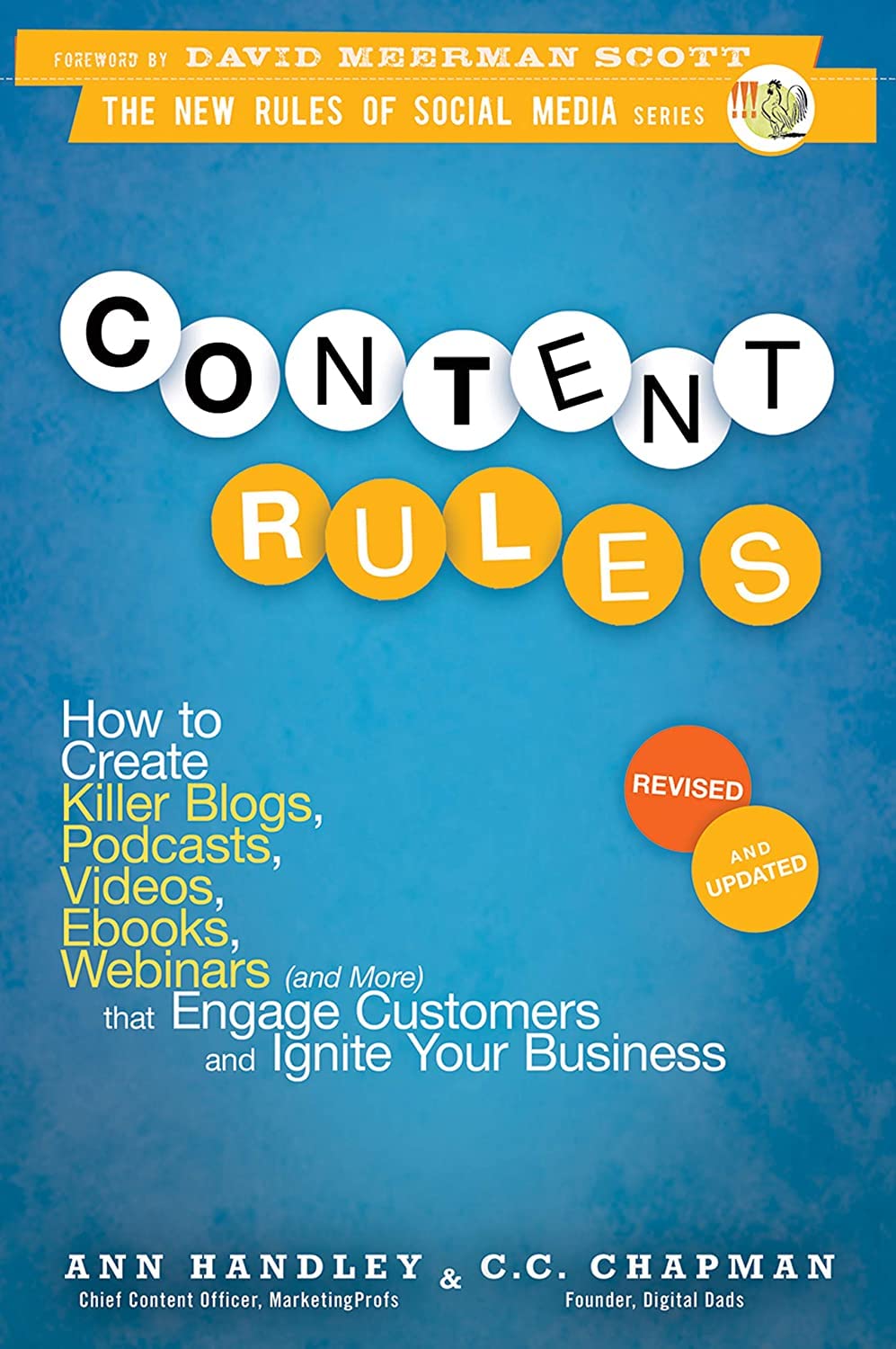 Content Rules: How to Create Killer Blogs, Podcasts, Videos, Ebooks, Webinars (and more) That Engage Customers and Ignite Your Business by Ann Handley and C. C. Chapman marketing management books