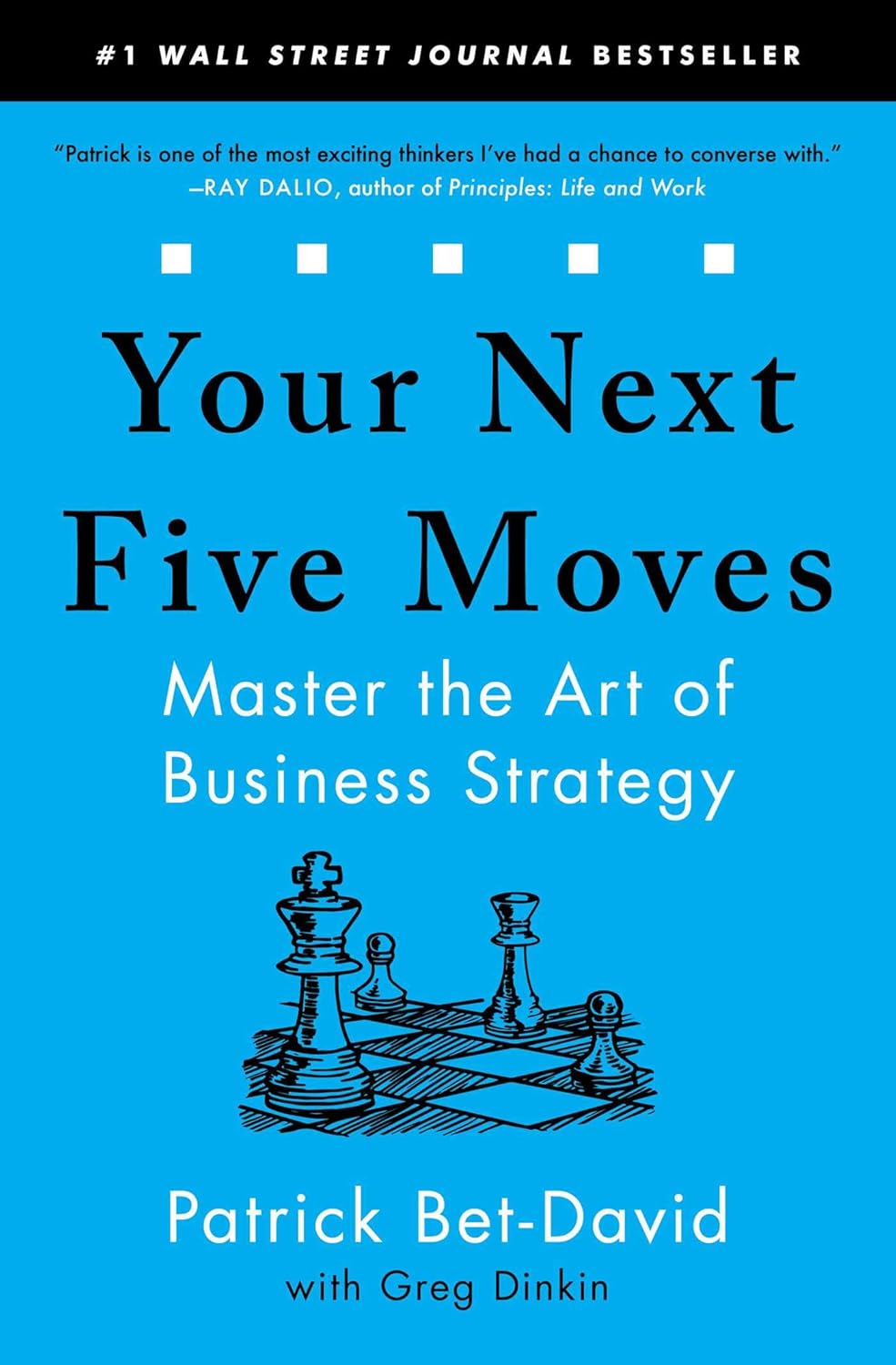 Your Next Five Moves: Master the Art of Business Strategy by Patrick Bet-David marketing management books