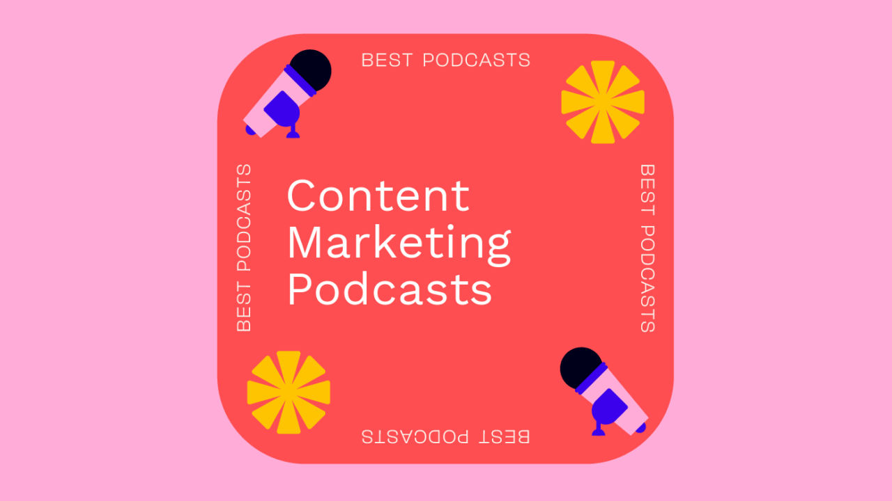 Content marketing podcasts best podcasts 81786