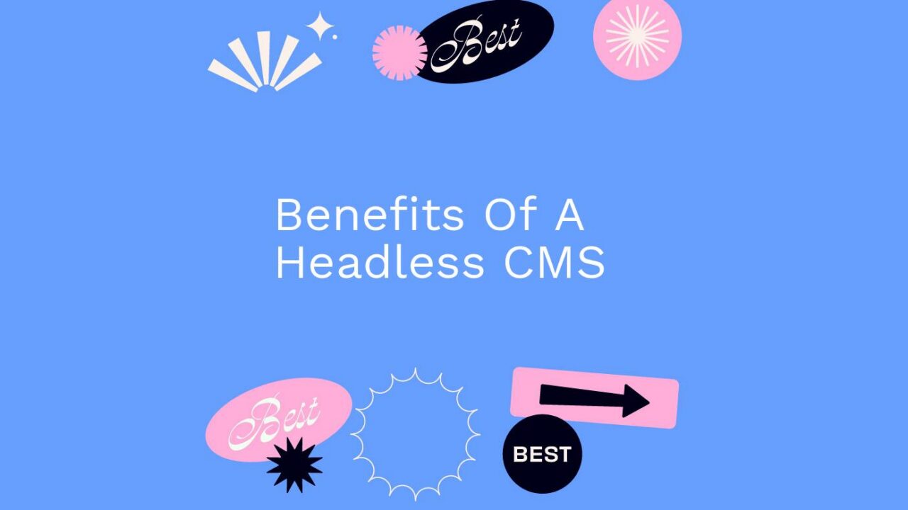 Benefits of a headless cms text on blue background