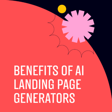 Benefits of ai landing page generators text on pink and black background