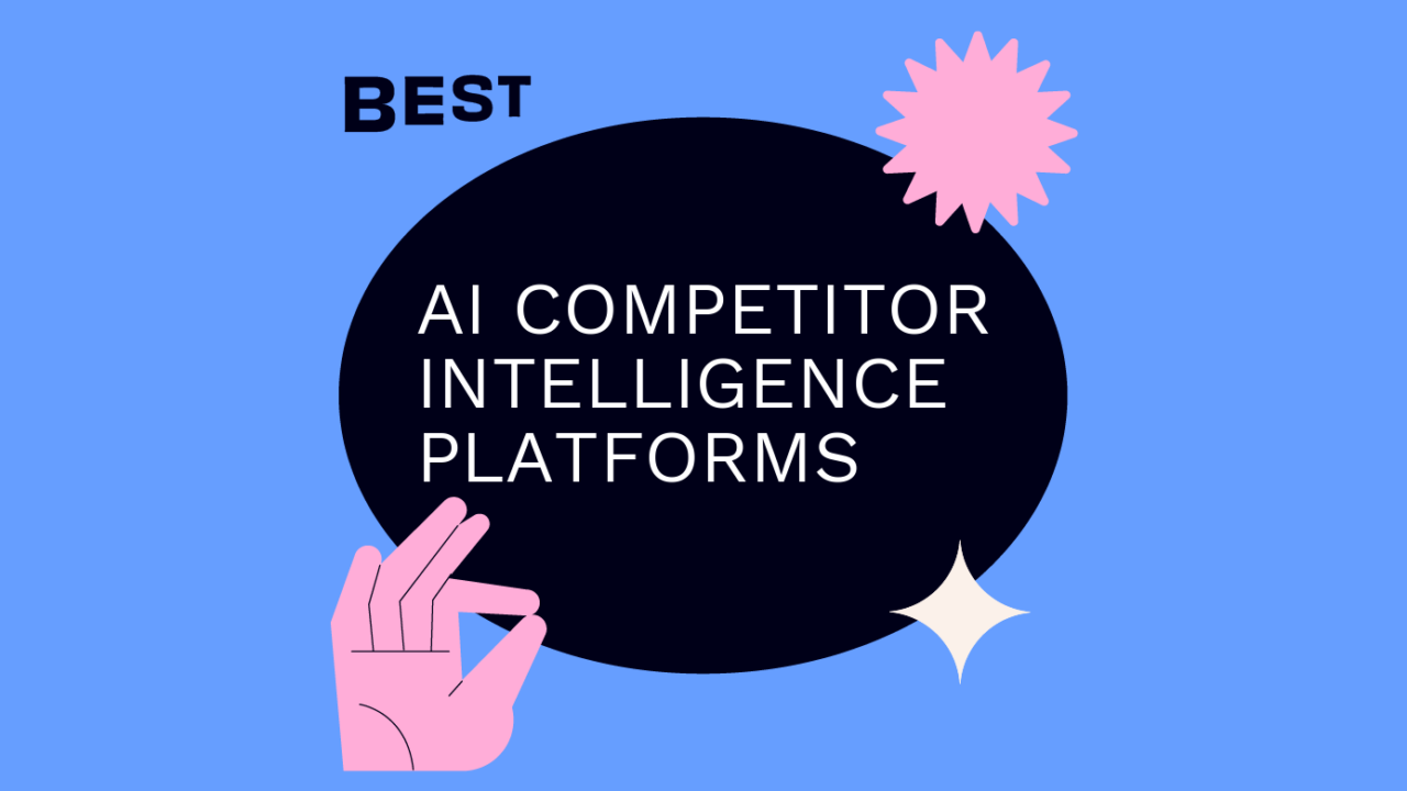 22 Best AI Competitor Intelligence Platforms in 2026