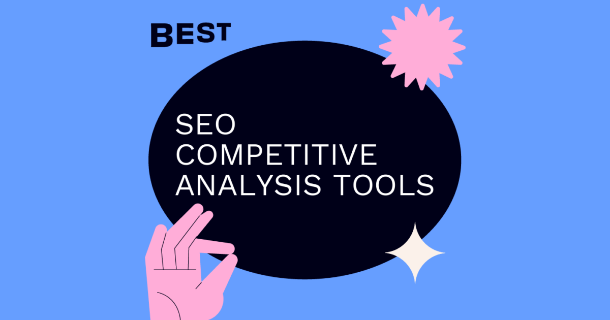 10 Best SEO Competitive Analysis Tools for 2026