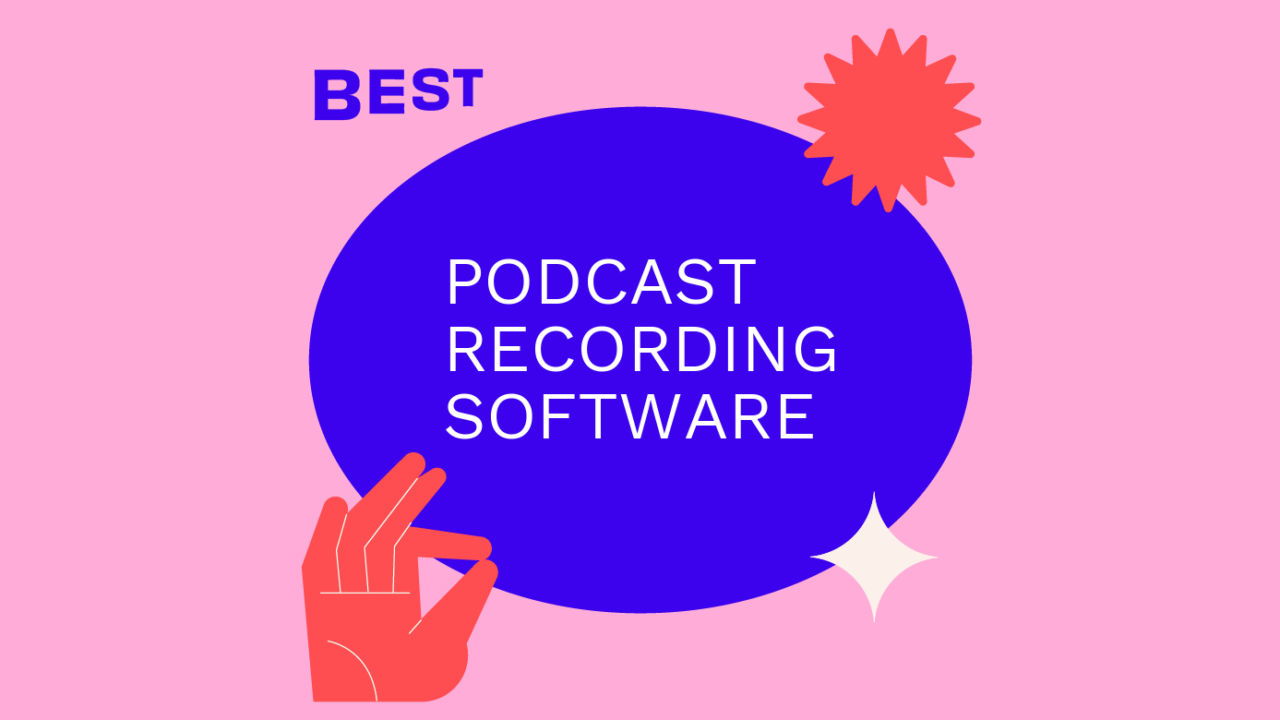 Podcast recording software best tools 97885