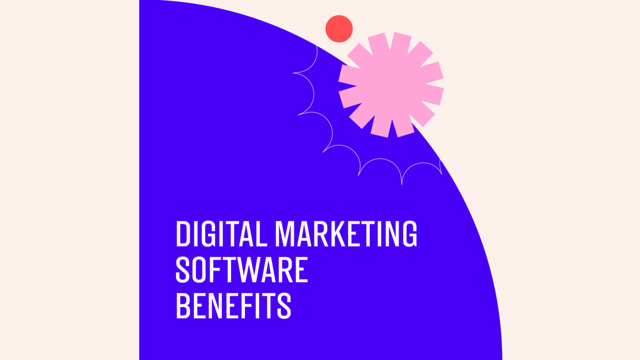 Digital marketing software benefits text on blue and white background