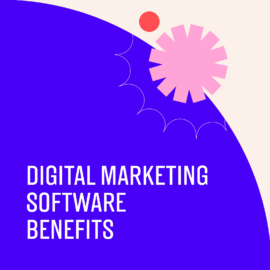 Digital marketing software benefits text on blue and white background