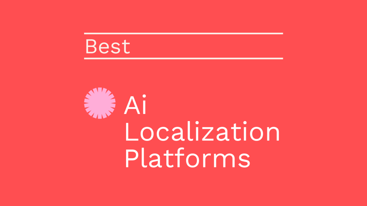 Ai localization platforms best tools 45218