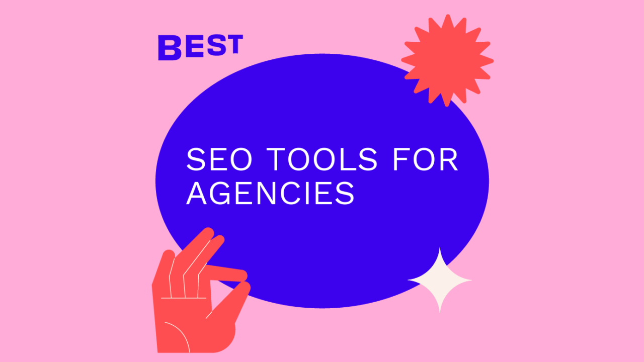 Seo tools for agencies best tools 22480